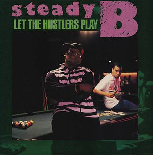 STEADY B | LET THE HUSTLERS PLAY - US - DELETION CUT IN SLEEVE