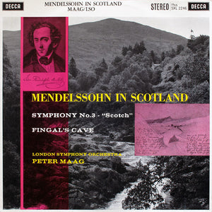 MENDELSSOHN | SYMPHONY NO 3 SCOTCH / FINGALS CAVE - LSO MAAG ED1 1E/1E