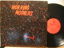 WORKING MOTHERS | TOMORROWS HERE EP
