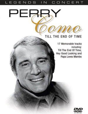 LEGENDS IN CONCERT PERRY COMO TILL THE END OF TIME