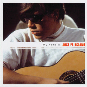 JOSE FELICIANO | MY NAME IS - VERY BEST OF