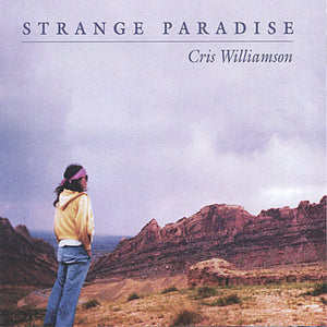 CRIS WILLIAMSON | STRANGE PARADISE