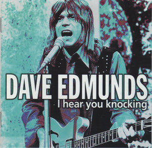 DAVE EDMUNDS | I HEAR YOU KNOCKING