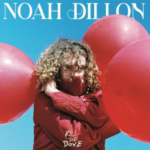 NOAH DILLON | KILL THE DOVE - PINK VINYL