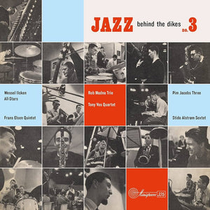 VARIOUS | JAZZ BEHIND THE DIKES NO 3 - 2021 REISSUE