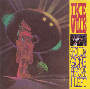 IKE WILLIS | SHOULDA GONE BEFORE I LEFT