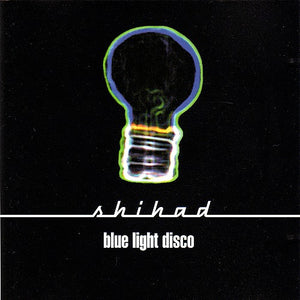 SHIHAD | BLUE LIGHT DISCO EP
