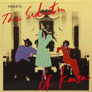 PRIESTS | SEDUCTION OF KANSAS