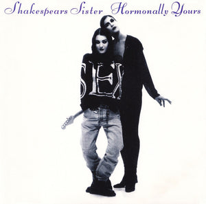 SHAKESPEARS SISTER | HORMONALLY YOURS