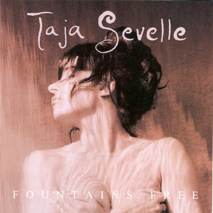 TAJA SEVELLE | FOUNTAINS FREE