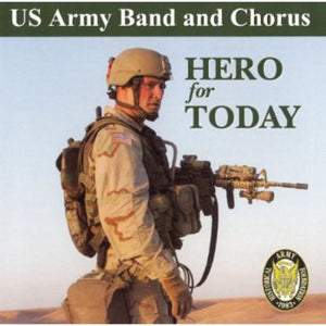 U.S. ARMY BAND & CHORUS | HERO FOR TODAY