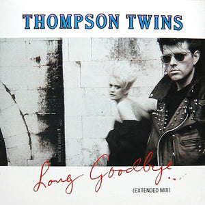 THOMPSON TWINS | LONG GOODBYE 12