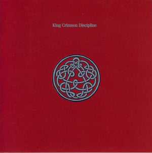 KING CRIMSON | DISCIPLINE (30TH ANNIVERSARY EDITION)