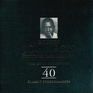 ROBERT JOHNSON | GOLD COLLECTION - 40 CLASSIC PERFORMANCES