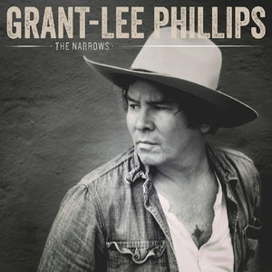 GRANT LEE PHILLIPS | NARROWS (DIGI)