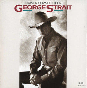 GEORGE STRAIT | TEN STRAIT HITS