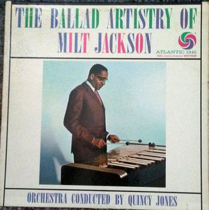 MILT JACKSON | BALLAD ARTISTRY OF - US MONO