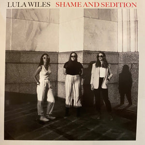 LULA WILES | SHAME AND SIDITION
