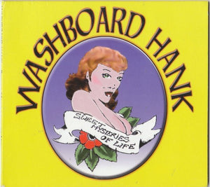 WASHBOARD HANK | SWEET MYSTERIES OF LIFE (DIGI)