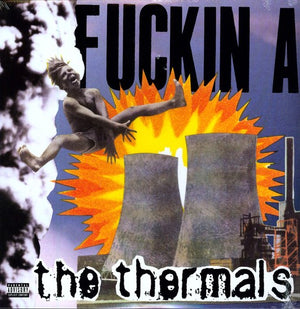 THE THERMALS | FUCKIN A
