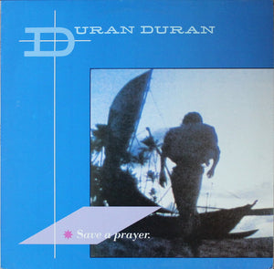 DURAN DURAN | SAVE A PRAYER 12