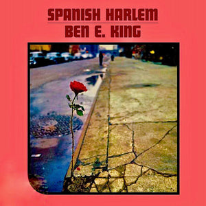 BEN E KING | SPANISH HARLEM