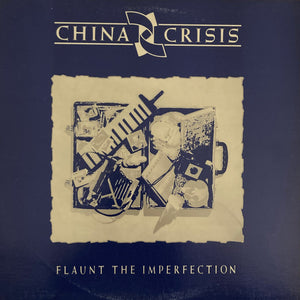 CHINA CRISIS | FLAUNT THE IMPERFECTION - US PRESSING - BIT ROUGH