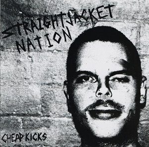 STRAIGHTJACKET NATION | CHEAP KICKS