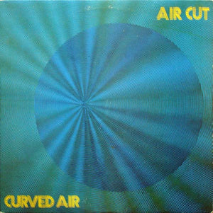 CURVED AIR | AIR CUT - UK