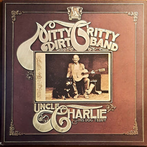 NITTY GRITTY DIRT BAND | UNCLE CHARLIE AND HIS DOG TEDDY - NZ REISSUE