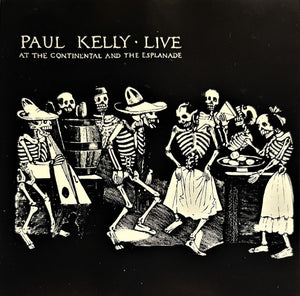 PAUL KELLY | PAUL KELLY LIVE AT THE CONTINENTAL AND ESPLANADE (DIGI)