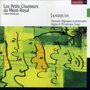 LES PETITS CHANTEURS DU MONT-ROYAL | ELEGIAC & PICTURESQUE SONGS