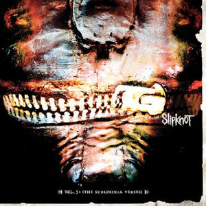SLIPKNOT | VOL 3 - THE SUBLIMINAL VERSES