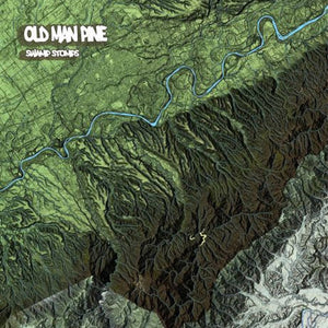 OLD MAN PINE | SWAMP STOMPS (VINYL)