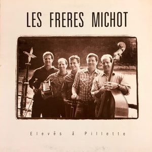 LES FRERES MICHOT | ELEVES A PILLETTE