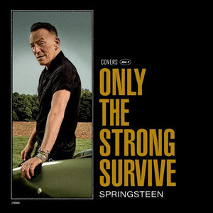 BRUCE SPRINGSTEEN | ONLY THE STRONG SURVIVE (DIGI)