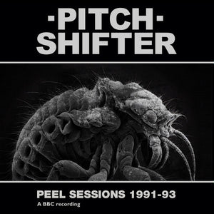 PITCHSHIFTER | PEEL SESSIONS 1991 - 93 (VINYL)