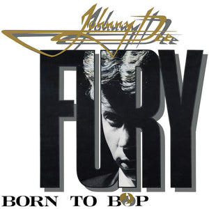 JOHNNY DEE FURY | BORN TO BOP