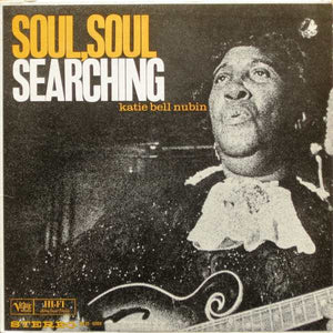 KATIE BELL NUBIN | SOUL SOUL SEARCHING