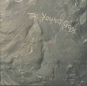 YOUNG GODS | YOUNG GODS