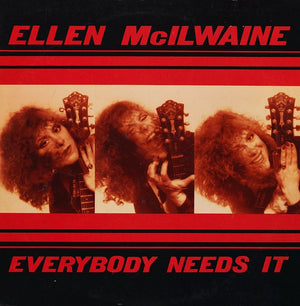 ELLEN MCILWAINE | EVERYBODY NEEDS IT
