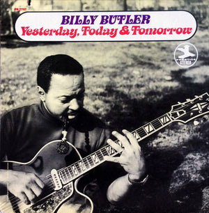 BILLY BUTLER | YESTERDAY TODAY AND TOMMOROW