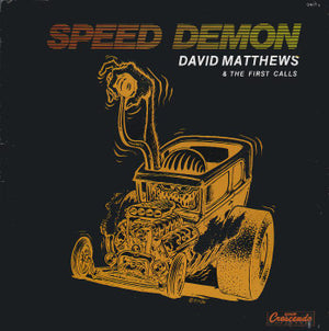 DAVID MATTHEWS FIRST CALLS | SPEED DEMON - CUT CORNER