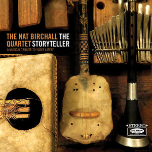 NAT BIRCHALL QUARTET | STORYTELLER - A MUSICAL TRIBUTE TO YUSEF LATEEF