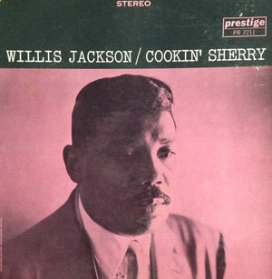 WILLIS JACKSON | COOKIN SHERRY