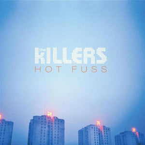 KILLERS | HOT FUSS (US)