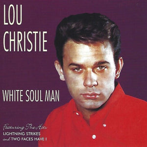 LOU CHRISTIE | WHITE SOUL MAN
