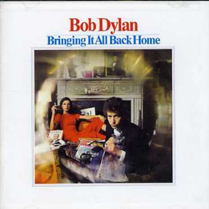 BOB DYLAN | BRINGING IT ALL BACK HOME (REMASTERED)