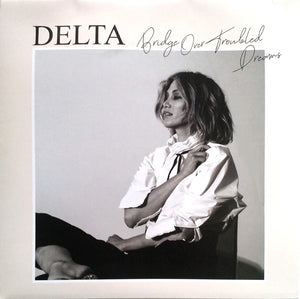 DELTA GOODREM | BRIDGE OVER TROUBLED DREAMS - WHITE VINYL