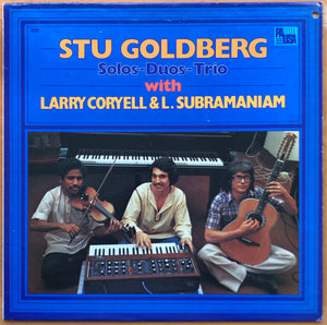 STU GOLDBERG / LARRY CORYELL / SUBRAMANIAM | SOLOS DUOS TRIO